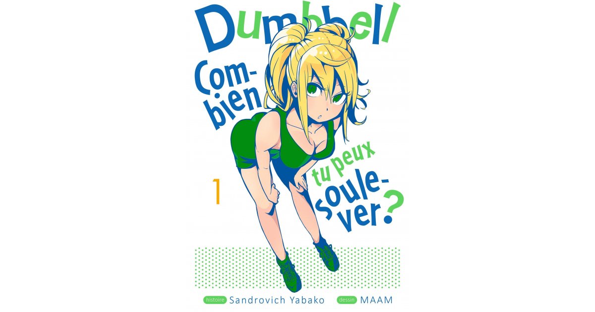 Dumbbell : Combien tu peux soulever ? - T.01 - eBook & Manga | Meian Plus