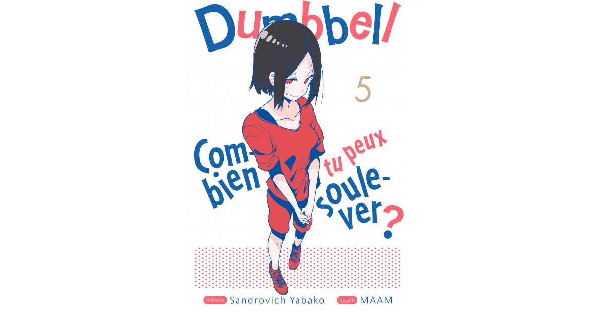Dumbbell : Combien tu peux soulever ? - T.05 - eBook & Manga | Meian Plus