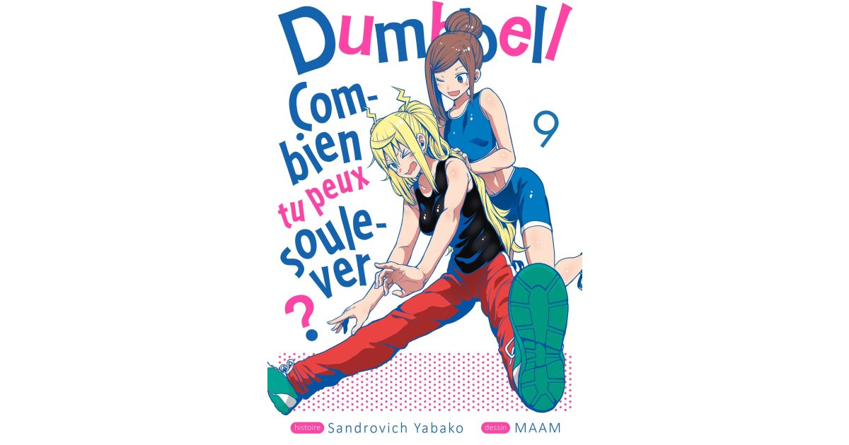Dumbbell : Combien tu peux soulever ? - T.09 - eBook & Manga | Meian Plus